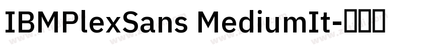 IBMPlexSans MediumIt字体转换